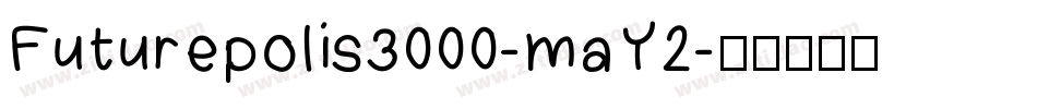 Futurepolis3000-maY2字体转换