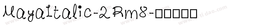 MayaItalic-2Rm8字体转换