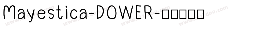 Mayestica-DOWER字体转换