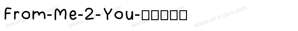 From-Me-2-You字体转换