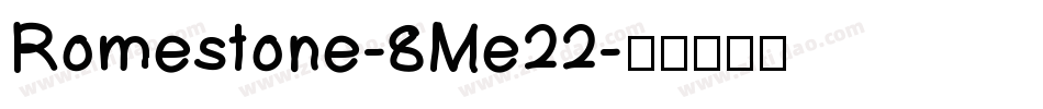 Romestone-8Me22字体转换