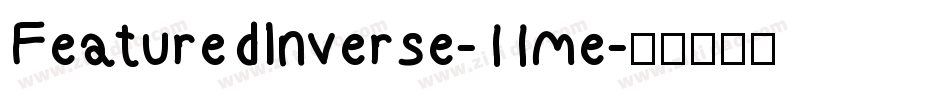 FeaturedInverse-11me字体转换
