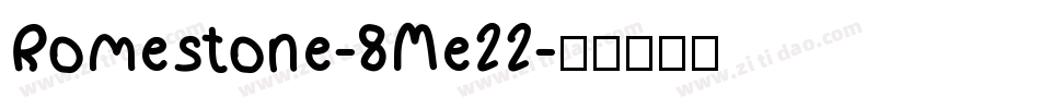 Romestone-8Me22字体转换