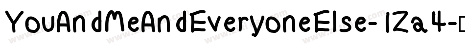 YouAndMeAndEveryoneElse-1Za4字体转换