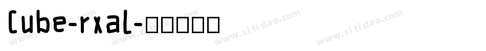 Cube-rxaL字体转换