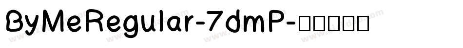 ByMeRegular-7dmP字体转换