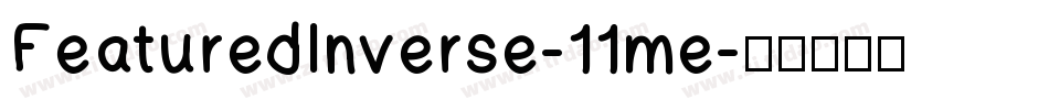FeaturedInverse-11me字体转换