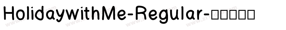 HolidaywithMe-Regular字体转换