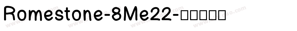 Romestone-8Me22字体转换