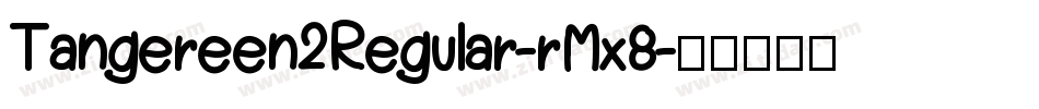 Tangereen2Regular-rMx8字体转换