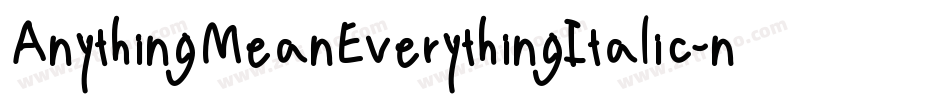 AnythingMeanEverythingItalic-nor4字体转换