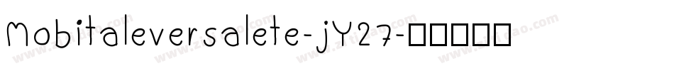 Mobitaleversalete-jY27字体转换
