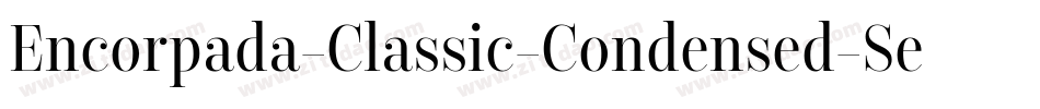 Encorpada-Classic-Condensed-SemiBold字体转换