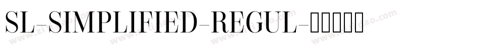SL-SIMPLIFIED-REGUL字体转换