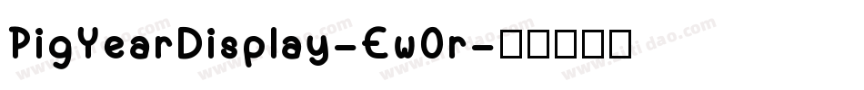 PigYearDisplay-Ew0r字体转换