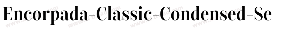 Encorpada-Classic-Condensed-SemiBold字体转换