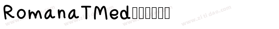 RomanaTMed字体转换