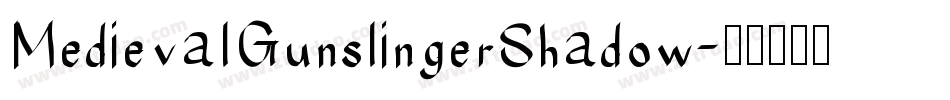 MedievalGunslingerShadow字体转换