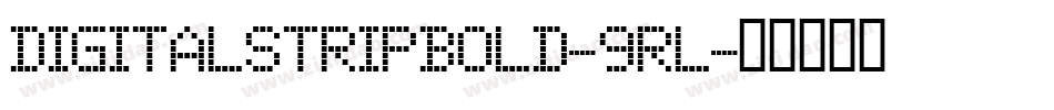 DigitalstripBold-9RL字体转换