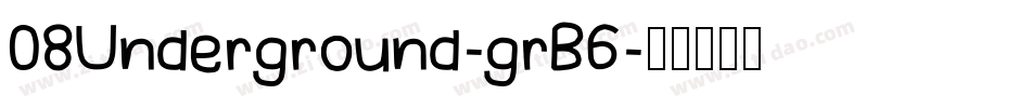 08Underground-grB6字体转换