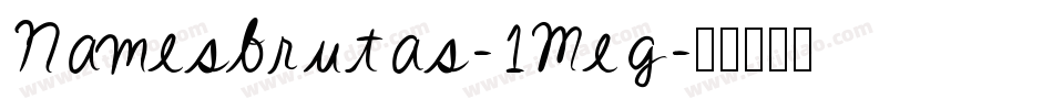 Namesbrutas-1Meg字体转换