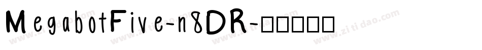 MegabotFive-n8DR字体转换
