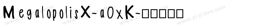 MegalopolisX-a0xK字体转换