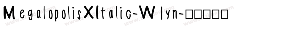 MegalopolisXItalic-W1yn字体转换
