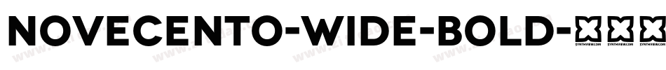 Novecento-Wide-Bold字体转换