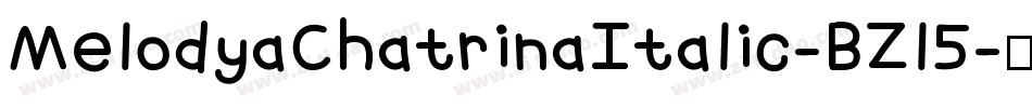 MelodyaChatrinaItalic-BZl5字体转换
