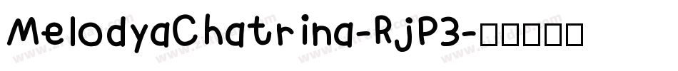 MelodyaChatrina-RjP3字体转换
