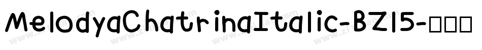 MelodyaChatrinaItalic-BZl5字体转换