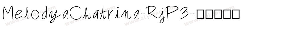 MelodyaChatrina-RjP3字体转换