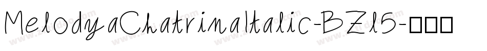 MelodyaChatrinaItalic-BZl5字体转换