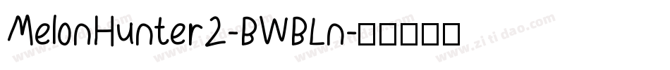 MelonHunter2-BWBLn字体转换