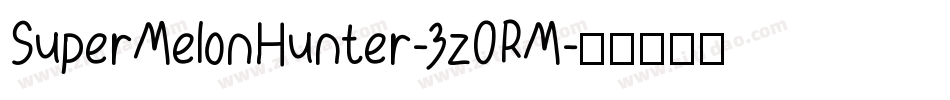 SuperMelonHunter-3zORM字体转换