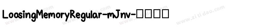 LoosingMemoryRegular-mJnv字体转换