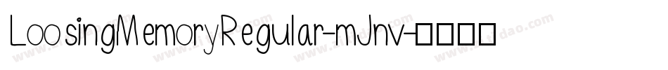 LoosingMemoryRegular-mJnv字体转换