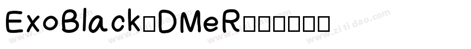 ExoBlack-DMeR字体转换