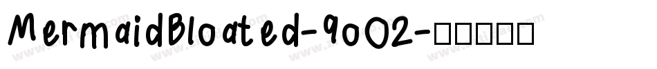 MermaidBloated-9oO2字体转换