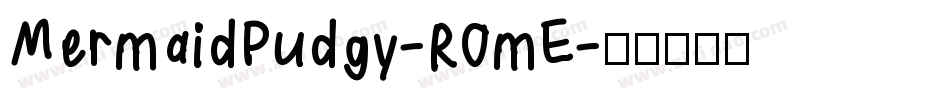 MermaidPudgy-R0mE字体转换