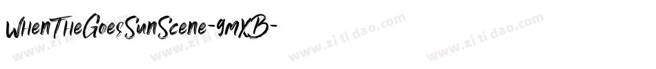 WhenTheGoesSunScene-9mXB字体转换 WhenTheGoesSunScene-9mXB字体转换