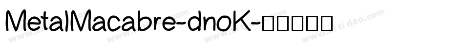 MetalMacabre-dnoK字体转换