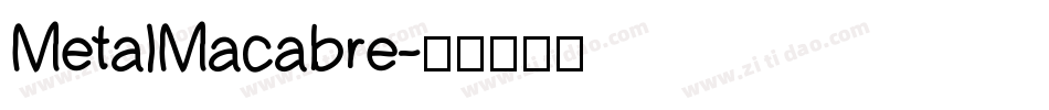 MetalMacabre字体转换