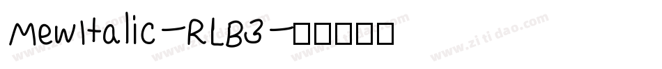 MewItalic-RLB3字体转换
