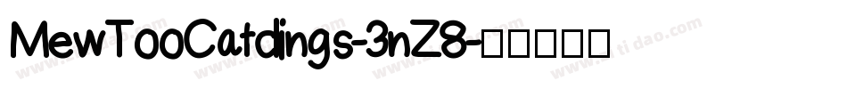 MewTooCatdings-3nZ8字体转换