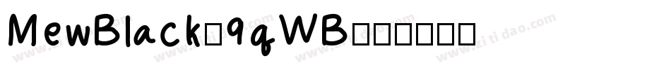 MewBlack-9qWB字体转换