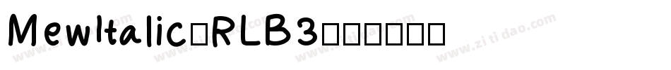 MewItalic-RLB3字体转换