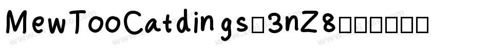 MewTooCatdings-3nZ8字体转换