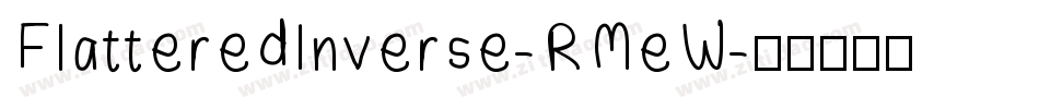 FlatteredInverse-RMeW字体转换